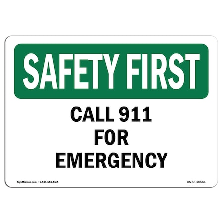 OSHA SAFETY FIRST Sign, Call 911 For Emergency, 24in X 18in Decal